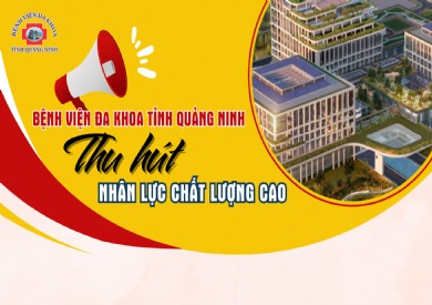 Bệnh viện Đa khoa tỉnh Quảng Ninh thu hút nguồn nhân lực chất lượng cao